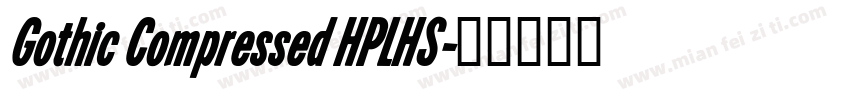 Gothic Compressed HPLHS字体转换